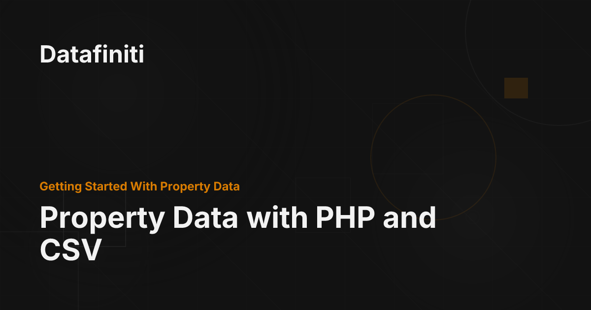 Property Data with PHP and CSV - Datafiniti